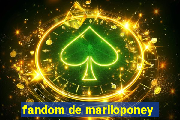 fandom de mariloponey